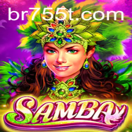 The Exciting World of Samba: A New Game Experience at 755T.COM